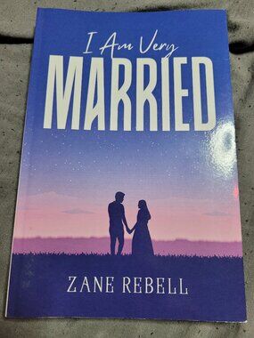 I Am Very Married by Zane Rebell Paperback softcover